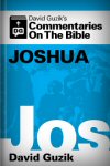 Joshua (David Guzik's Commentaries on the Bible)