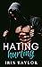 Hating, Hurting