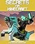 Secrets For Minecraft: The Unofficial Guide, Find Out the Ultimate Tips and Tricks for Novice & Advanced