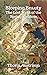 Sleeping Beauty: The Lost Myth of the Spring Goddess