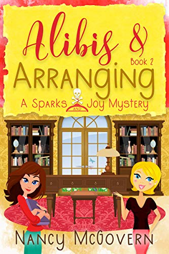 Alibis & Arranging (Sparks & Joy #2)