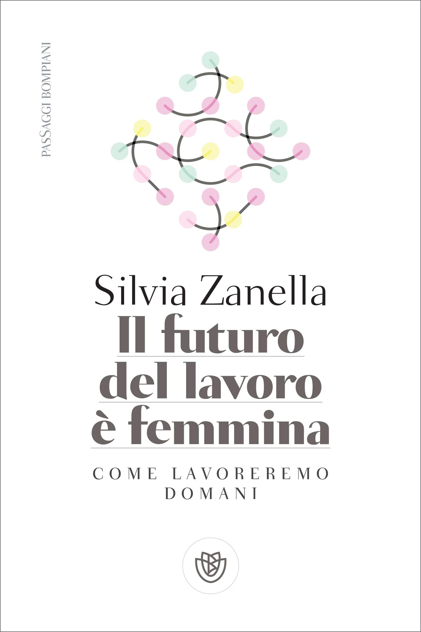 Il futuro del lavoro è femmina (Italian Edition)