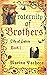 Fraternity of Brothers (Lif...