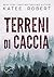 Terreni di caccia (Hidden Sins, #2) by Katee Robert