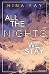 All the Nights We...