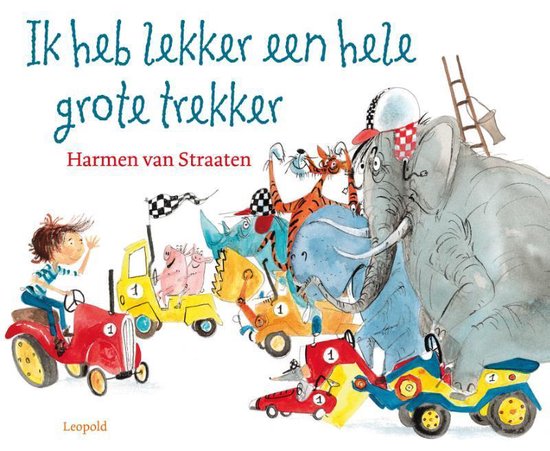 Ik heb lekker een hele grote trekker (Hardcover)