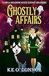 Ghostly Affairs (Lorna Shadow #4)