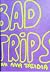 Bad Trips και άλλα ταξίδια by Παναγιώτης Ι.Ε. Βασιλείου