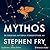 Mythos: De grekiska myterna återberättade av Stephen Fry