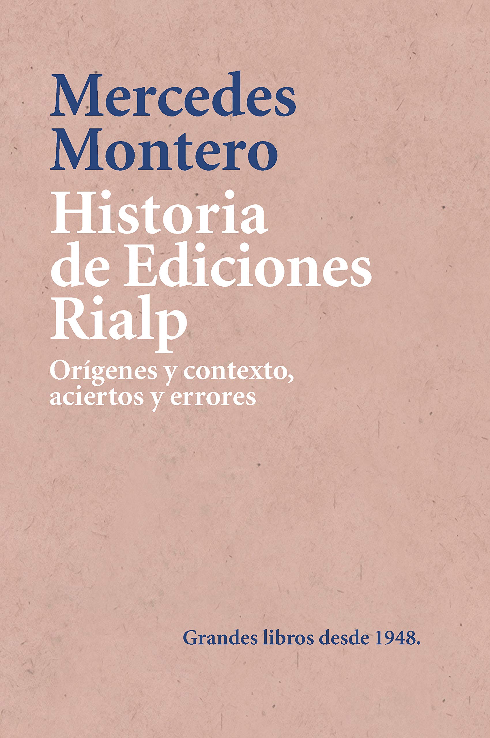 Historia de Ediciones Rialp (Historia y Biografías) (Spanish Edition)