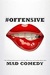 #OFFENSIVE by mad comedy