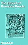 The Street of Precious Pearls: Enriched edition. Journey Through Old Shanghai: A Tale of Love, Resilience, and Cultural Exchange