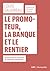 Le promoteur, la banque et le rentier