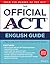 The Official ACT English Guide