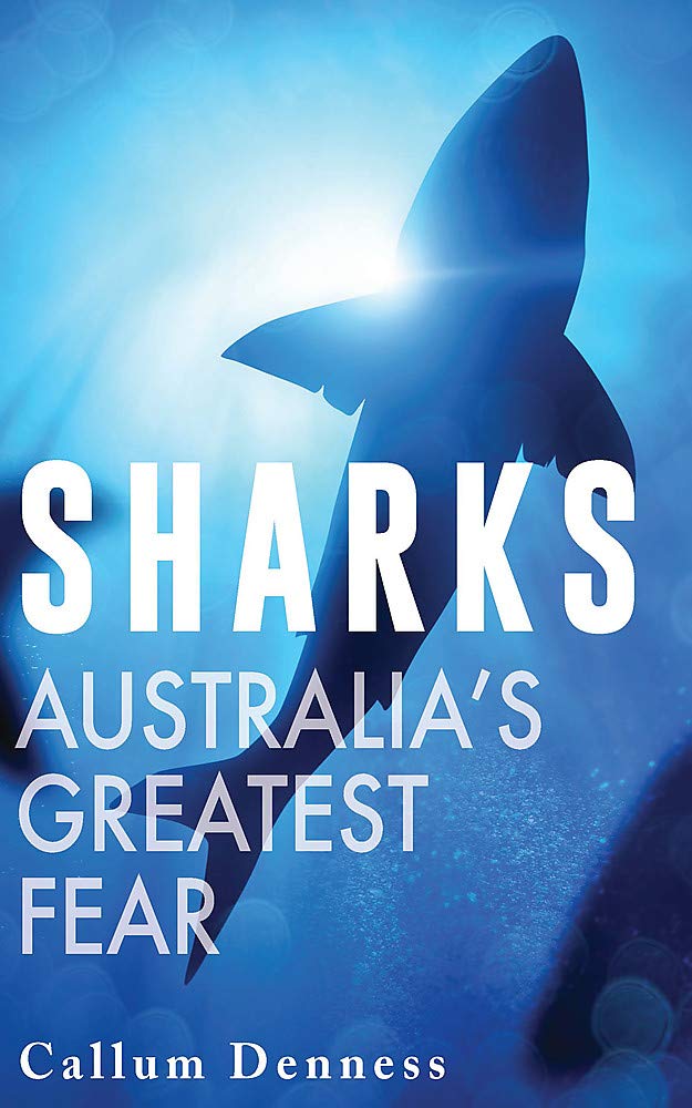 Sharks: A History of Fear in Australia (Paperback)