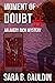 Moment of Doubt by Sara Gauldin