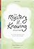 The Mystery of Knowing Journal by Sarri Gilman