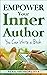 EMPOWER Your Inner Author: ...