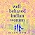 Well-Behaved Indian Women by Saumya Dave Well-Behaved Indian Women by Saumya Dave