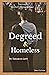 Degreed and Homeless : Debu...