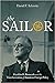 The Sailor by David F. Schmitz The Sailor by David F. Schmitz