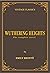 Wuthering Heights (annotated): The Original 1847 Edition!