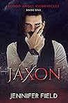 Jaxon (Blood Angel Chronicles #1)