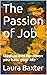The Passion of Job by Laura Baxter