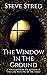 The Window In the Ground
