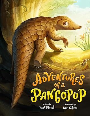 Adventures of a Pangopup (Endangered & Misunderstood Animals, Book 2)