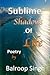 Sublime Shadows Of Life