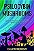 PSILOCYBIN MUSHROOMS : The ...