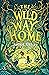 The Wild Way Home