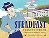 STEADFAST by Jennifer J. Merz