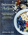Deliciously Plant Based by Julie Jack