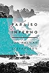 Paraíso e inferno...