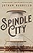 Spindle City: A Novel