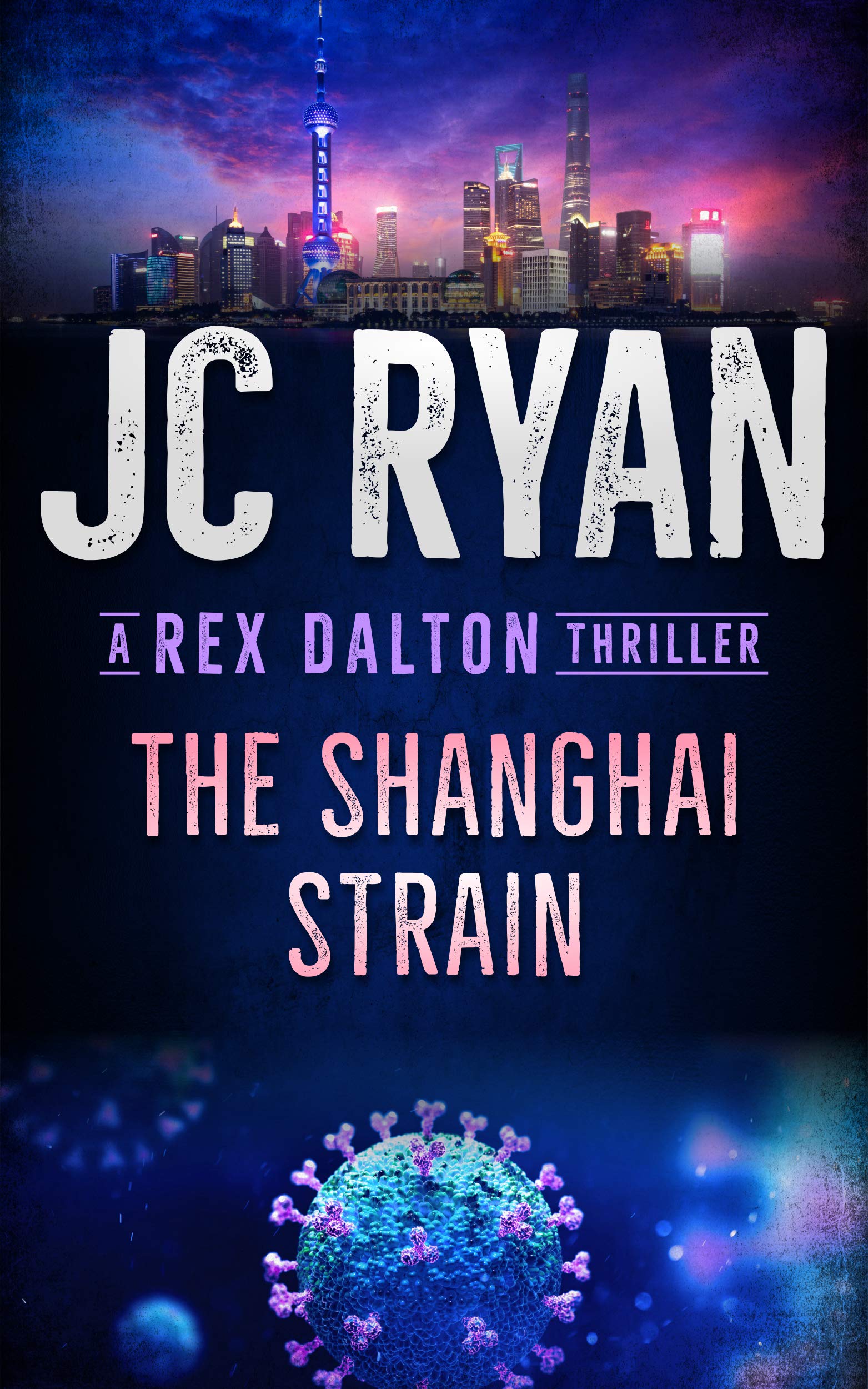 The Shanghai Strain (Rex Dalton #9)