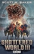 Shattered World III: China