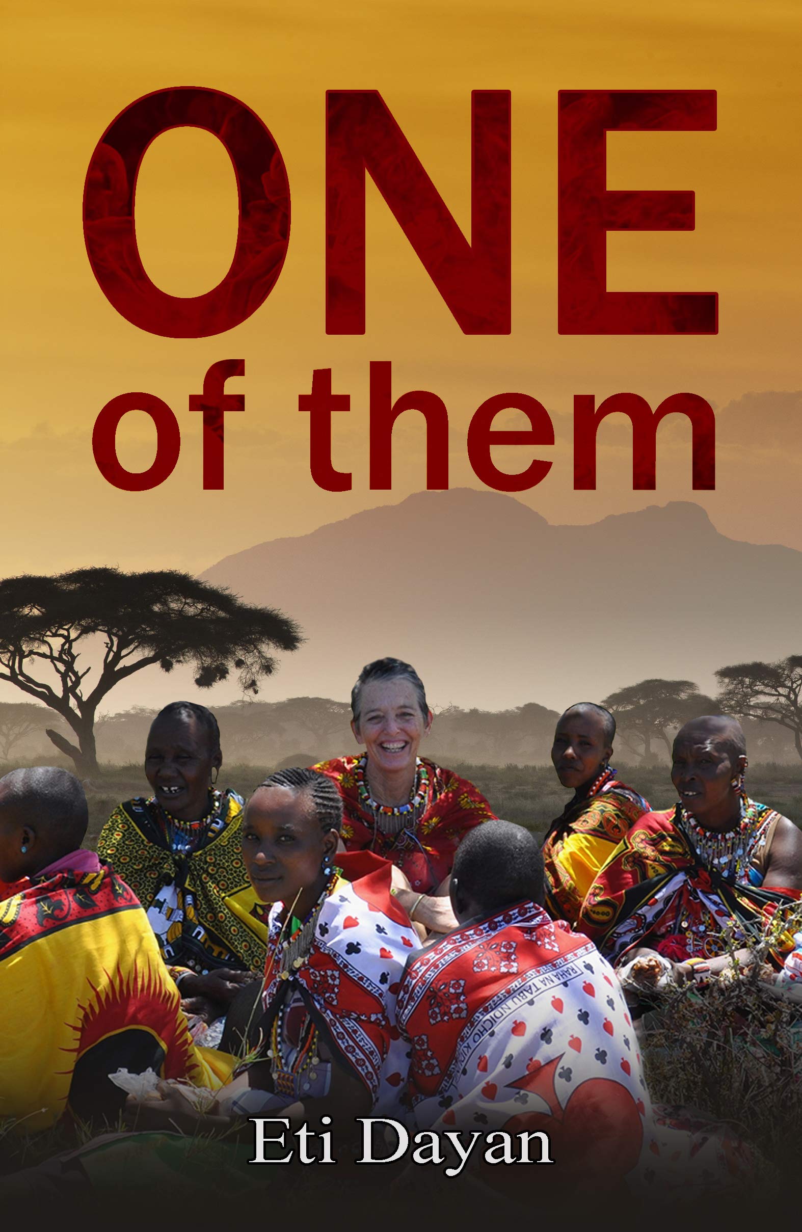 One of Them: My Life Among the Maasai of Kenya (Kindle Edition)