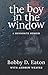 The Boy in the Window: A Mennonite Memoir