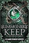 Summoners' Keep: An Epic Fantasy Steampunk Cthulu Space Opera (The Red Horn Saga Book 3)