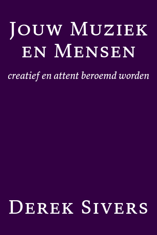Jouw Muziek en Mensen: creatief en attent beroemd worden