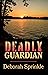 Deadly Guardian by Deborah Sprinkle