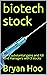 biotech stock: Make substan...