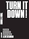 Turn It Down! : A Life In Music