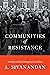 Communities of Resistance: Writings on Black Struggles for Socialism