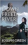 Down Freedom River