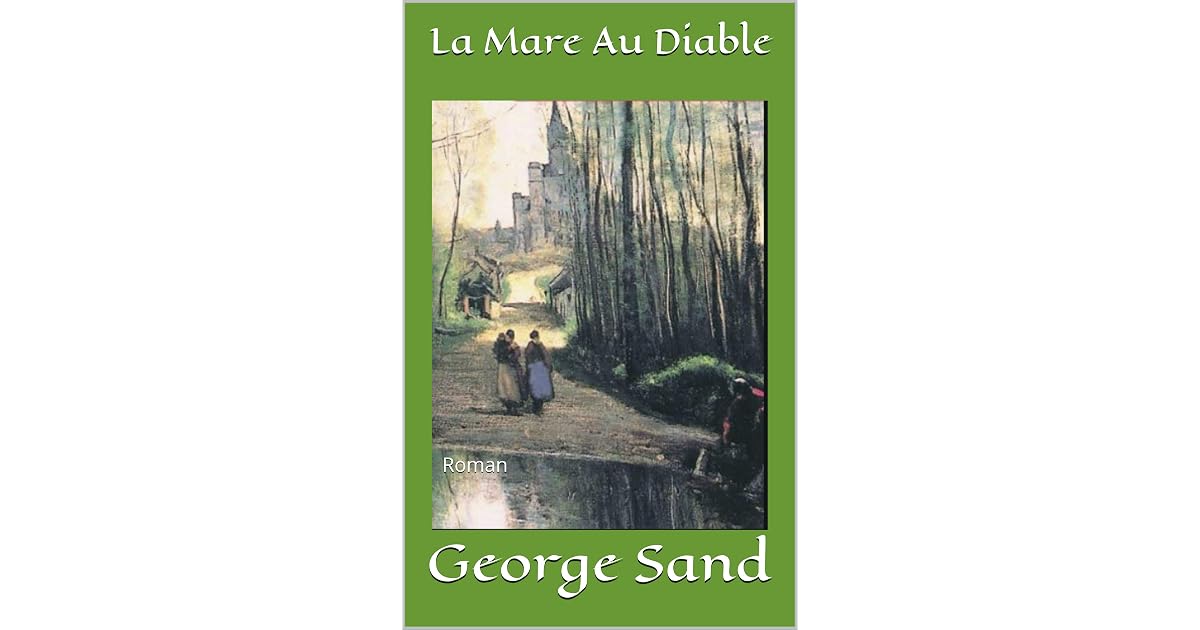 La Mare Au Diable : Roman by George Sand