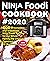 Ninja Foodì Cookbook #2020 by Darlene A. Wilson